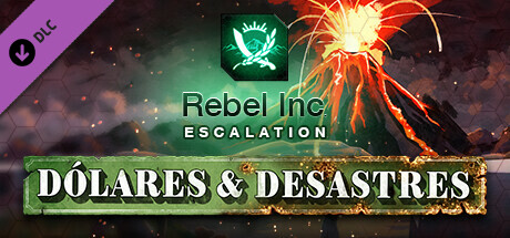 Rebel Inc Escalation  Dollars amp Disasters Capa