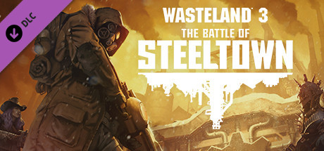 Wasteland 3 The Battle of Steeltown Wasteland 3 The Battle of Steeltown Capa