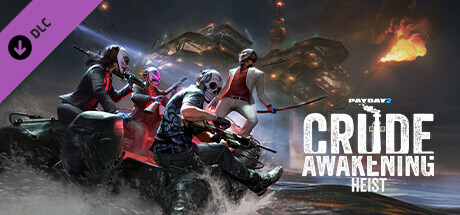 PAYDAY 2 Crude Awakening Heist Capa