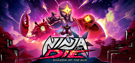 Ninja or Die Shadow of the Sun Ninja or Die Shadow of the Sun Capa